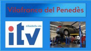 itv villafranca del penedes|Estaciones ITV en Vilafranca del Penedés